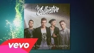 The Collective - Burn the Bright Lights (Audio)