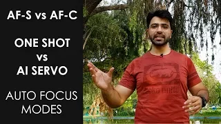 AF-S vs AF-C / ONE SHOT vs AI SERVO Auto Focus Modes