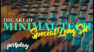 justplay - The Art of Minimal Tech #10 | Special Long Set