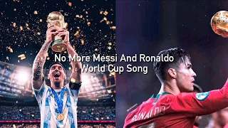 [1 HOUR] No More Messi And RonaldoWorld Cup Song