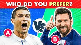 WHICH PLAYER DO YOU PREFER?🔥CHOOSE YOUR FAVORITE ⚽️🤩 | FOOTBALL QUIZ 2023