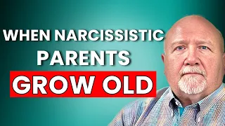 Narcissistic Parents: What To Expect as they Grow Older