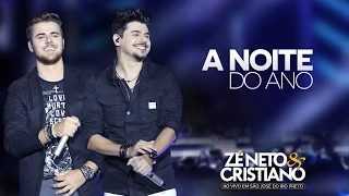 Zé Neto e Cristiano - A Noite Do Ano (DVD Ao vivo em São José do Rio Preto)