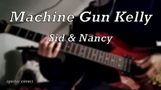 Machine Gun Kelly - Sid & Nancy | Guitar Cover by: requillE