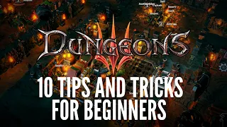 Dungeons 3 - 10 Tips and Tricks for Beginners