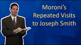 Moroni's Repeated visits to Joseph Smith