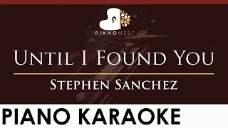 Stephen Sanchez - Until I Found You - HIGHER Key (Piano Karaoke Instrumental)