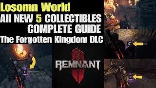 Remnant 2 Losomn World All New 5 Collectibles Complete Guide | The Forgotten Kingdom DLC