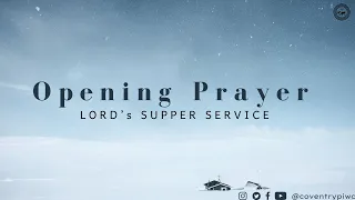 COVENTRY PIWC “Opening Prayer Lord’s Supper” Sunday Service - LIVE Stream 05/12/21