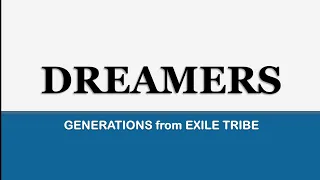 GENERATIONS from EXILE TRIBE - Dreamers (kanji/romaji/english lyrics)