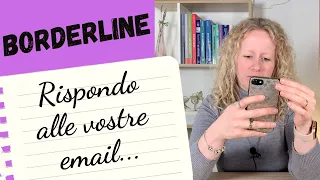 Q&A. Rispondo alle vostre email. Disturbo borderline, evitamento, comorbidità con altre patologie...