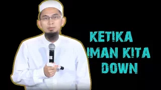 Yang Harus Dilakukan Ketika Iman Turun || Ustadz Adi Hidayat Lc MA