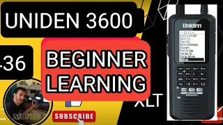 UNIDEN 3600/436 BEGINNERS GUIDE & OVERVIEW 2023