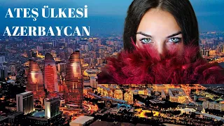 AZERBAYCAN Hakkında Hiç Duymadığınız 21 FARKLI GERÇEK