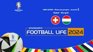 UEFA EURO 2024 GROUPE A | SUISSE - HONGRIE  ( football life 24 )