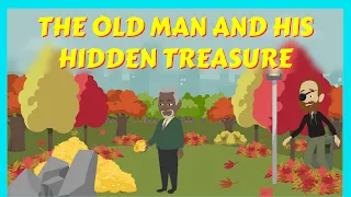 The Old Man and His Hidden Treasure - A Story of Greed and Regret