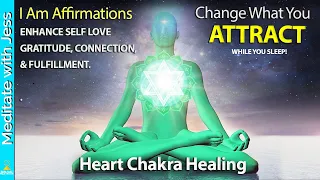 I Am Affirmations While You Sleep! for SELF LOVE~GRATITUDE~CONNECTION~ HEART CHAKRA HEALING