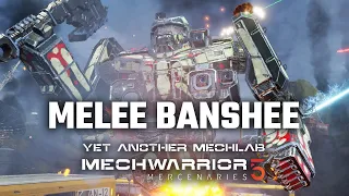 The Melee Banshee is finally here! - Yet Another Mechwarrior 5: Mercenaries Modded Episode 26