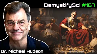 Debt, Empires, and Oligarchs - Dr. Michael Hudson (Part 1/2)