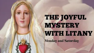 The Joyful Mystery with Litany / Holy Rosary of Our Blessed Virgin Mary