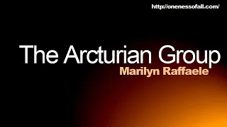 Marilyn Raffaele - The Arcturian Group