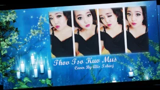 Thov Tso Kuv Mus Cover by Alis Cheng