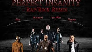 Eminem, 2Pac, Tech N9ne & Disturbed - Perfect Insanity [Rap/Rock REMIX]