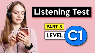 C1 Listening Test - Part 3 | English Listening Test