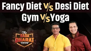 Ep:31 Gym V/S Yoga | World Bodybuilder Champion Yatinder Singh | Bada Bharat Show | Dr Vivek Bindra