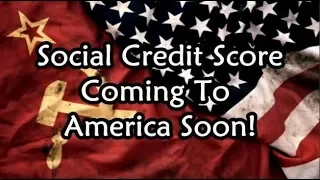 DONALD TRUMP - CHINA LIKE SOCIAL CREDIT SCORE COMING TO AMERICA SOON!