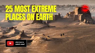 25 Most Extreme Places on Earth