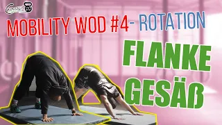 Mobility WOD #4 - Rotation, Flanke, Hüfte Gesäß