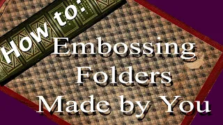 Make Embossing Folders from Nested Dies