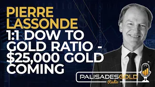 Pierre Lassonde: 1:1 Dow to Gold Ratio - $25,000 Gold Coming