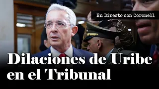 Álvaro Uribe y sus maniobras dilatorias ante el Tribunal de Bogotá | Daniel Coronell