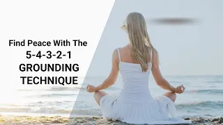 54321 Grounding Technique: A Grounding Exercise for Anxiety