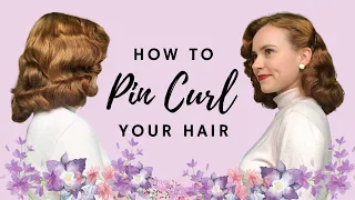 How I Pin Curl My Hair | 1940's 50's Hair Tutorial