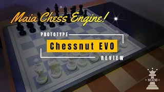 🔥 Chessnut EVO (Prototype) | Maia Chess Engine test!