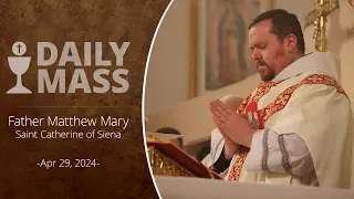 Catholic Daily Mass - Daily TV Mass - April 29, 2024
