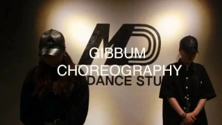 WORK IT/ CHOREOGRAPHY GIBBUM