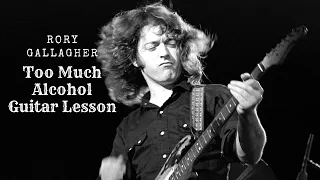 Rory Gallagher Too Much Alcohol Guitar Lesson