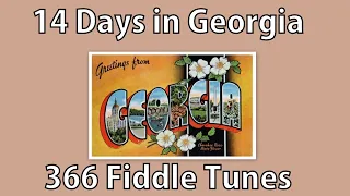 Day 93 - Fourteen Days in Georgia (366 Fiddle Tunes)