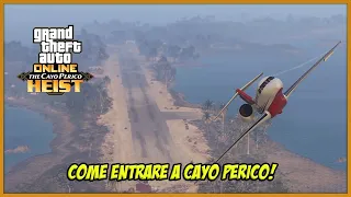 COME ACCEDERE ALL'ISOLA DI CAYO PERICO SU GTA 5 ONLINE! Anche se...(GTA 5 ITA DLC Cayo Perico Heist)