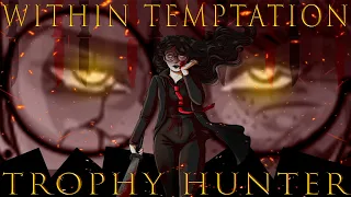 【Within Temptation】Trophy Hunter【Bilbybu✩Rus.Cover】