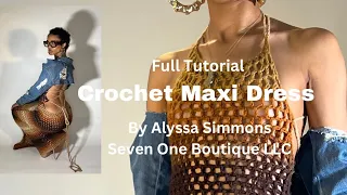 Crochet Maxi Dress | Full Tutorial