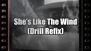 SHE'S LIKE THE WIND (DRILL REFIX) | NeRAW Productions