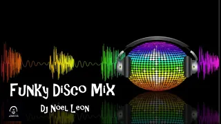 Old School Funky Disco House Party Mix - Dj Noel Leon