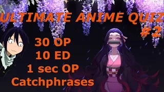 Ultimate anime quiz #2 (30 op, ed, 1 sec op, catchphrases)