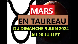 TRANSIT de MARS en TAUREAU du 9 juin 2024 au 20 juillet