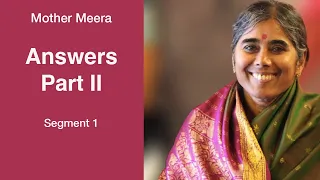 Mother Meera Answers Pt. II